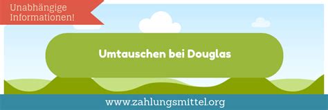 douglas umtauschen.